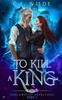 Книга To Kill a King : 2