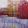 Our Last Awakening by Janet Morley Paperback Book 9780281073542