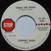 7inch Record JOHNNY BUSH - Undo The Right / Conscience Turn Yo ST193 Stop 1968 US Folk Used
