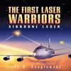 The First Laser Warriors by D Gonglewski John D Gonglewski... 9780595693696
