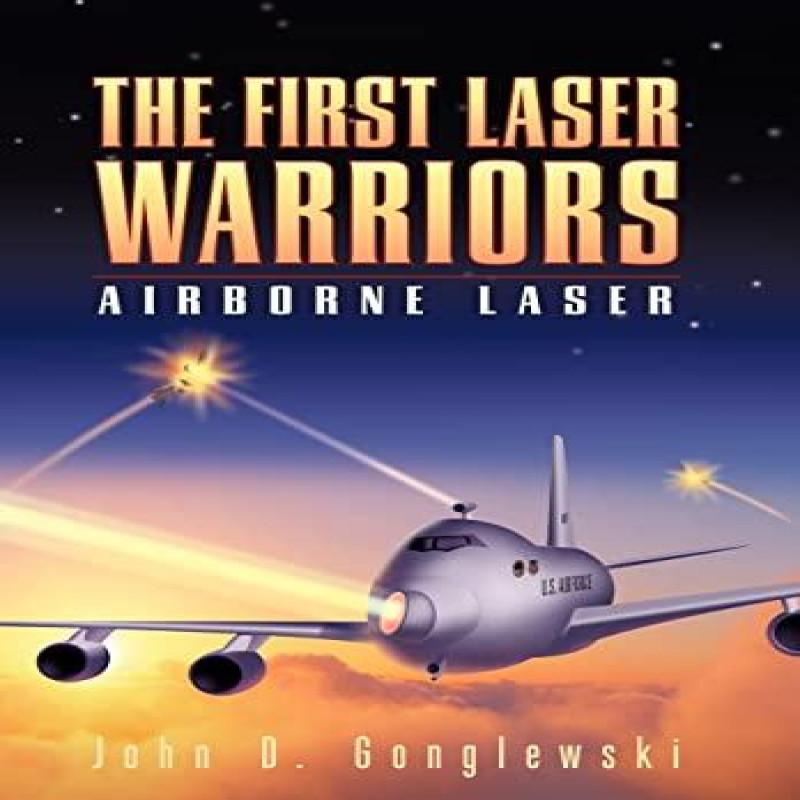 The First Laser Warriors by D Gonglewski John D Gonglewski Hardback Book 9780595693696