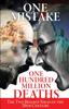 Книга One Mistake, One Hundred Million Deaths : The Two Biggest Ideas of the 20th Century