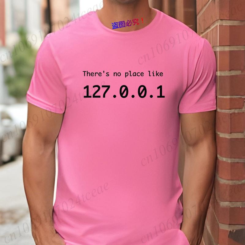 There Is No Place Like 127.0.0.1 Men's T-shirts Funny Computer Comedy Novelty IP Address Graphic Y2k Tops Programmer TShirt