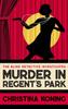 The Murder In Regent's Park : The Thrilling Inter-war Mystery Series Book