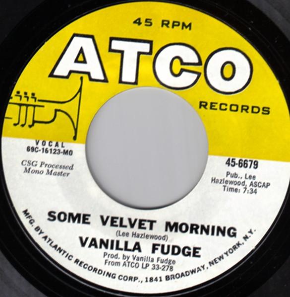 7-дюймовая пластинка VANILLA FUDGE - Some Velvet Morning 456679 ATCO Records 1969 США Рок Б/У