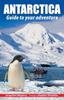 Книга Antarctica : Guide To Your Adventure