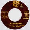 7-дюймовая пластинка TONY REBEL - Not Necessary NONE Special Deliver 2004 Ямайка Регги, Ска и Даб Б/У
