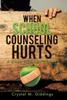 Книга When School Counseling Hurts