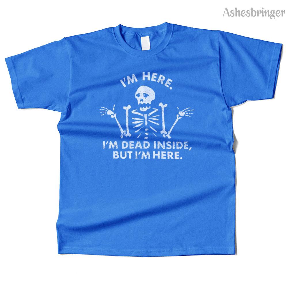 Unisexs Cotton I'm Dead Inside, But I'm Here. Graphic Funny T Shirt Street Casual Style Tee for Unisex and Women