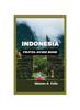 Книга Indonesia Travel Guide Book : A Must-have Easy Guide To Exploring the Beauty of Indonesia