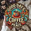 Wooden Disc 'Good Day Starts with Coffee And Serenity' Sign 1 Piece 2D Wall Art for Indoor/Outdoor Garden Room Decor