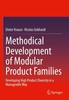 The Methodical Development of Modular Product Families : Developing High Product Diversity In a Manageable Way Book