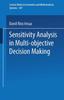 The Sensitivity Analysis In Multi-objective Decision Making : 347 Book