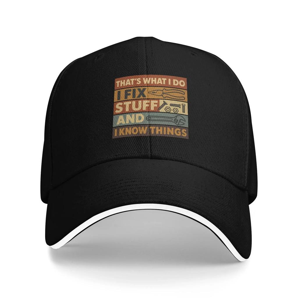 Summer Casual Baseball Cap Thats What I Do I Fix Stuff and I Know Things Rock Hip Hop Hats For Women Unisex High Quality Cap
