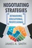 Книга Negotiating Strategies : Rewarding, Educational, Professional