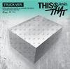 [предзаказ] - Мини-альбом THIS & THAT [TRUCK Ver.] (Ограниченный выпуск)