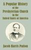 Книга A Popular History of the Presbyterian Church In the United States of America
