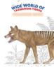 Книга Wide World of Tasmanian Tigers