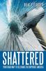Книга Shattered : Your Road Map To Relevance In Corporate America
