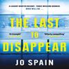 The Last To Disappear by Jo Spain Paperback Book 9781529407358