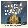 Murder At the Theatre Royale by Ada Moncrieff Paperback Book 9781529115314