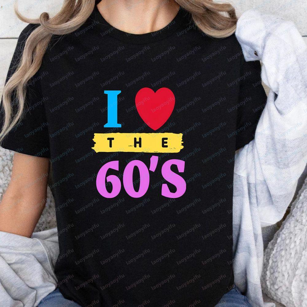 Copy of Copy of "I Love The 60s Vintage Retro Old-Casual Multi-Purpose Round-neck T-Shirt for B