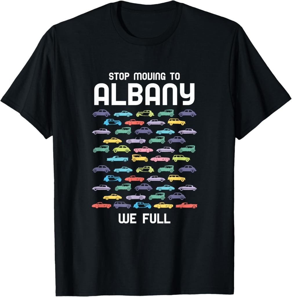 Stop Moving to Albany We Full New Hampshire Funny NH Humor T-Shirt