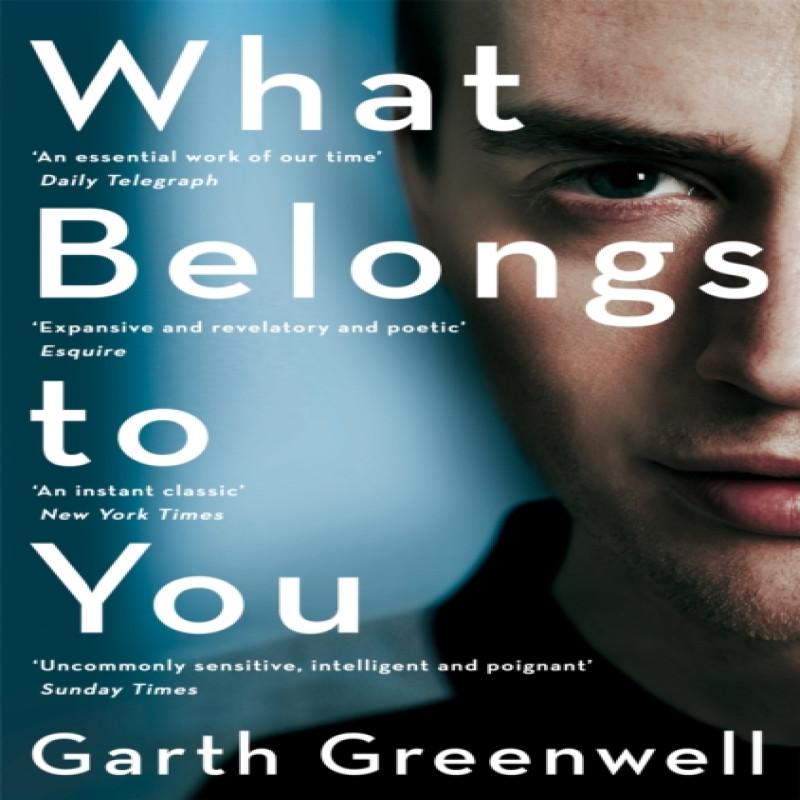 What Belongs to You by Garth Greenwell Paperback Book 9781447280521