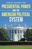 The Presidential Power and the American Political System Book