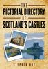 Книга The Pictorial Directory of Scotland's Castles