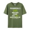 Programming Computer Geek Nerd Humor Saying Programmer White Graphic Tee Man White T Shirt Unisex Funny