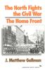Книга The North Fights the Civil War: The Home Front