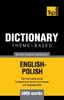 The Theme-based Dictionary British English-Polish - 5000 Words : 131 Book