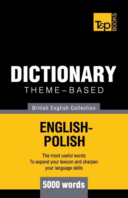The Theme-based Dictionary British English-Polish - 5000 Words : 131 Book
