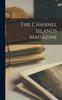 Книга The Channel Islands Magazine