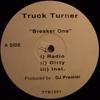 12-дюймовая пластинка TRUCK TURNER - Breaker One TTB1201 НЕ НА ЛЕЙБЛЕ Неизвестный Рэп и Хип-хоп/R&B Б/У