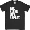 Eat Sleep Lift Repeat T-Shirt Funny Fitness Gym Workout Bodybodying Tee