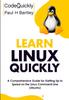 Книга Learn Linux Quickly : A Comprehensive Guide for Getting Up To Speed On the Linux Command Line (Ubuntu)
