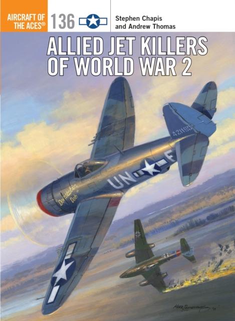 The Allied Jet Killers of World War 2 Book