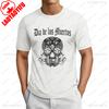 Dia De Los Muertos Mexican Skull Day of The Dead TShirt Casual Fashion Loose Short Sleeve Oneck Unisex Streetwear Unisex Tshirt