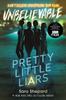 The Pretty Little Liars 4: Unbelievable : 4 Book