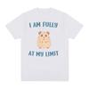 I Am Fully At My Limit Hamster Funny Meme T Shirt Men Women Cute O-Neck Clothing T-Shirts Casual 100% Cotton Oversized T-shirt