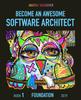 Книга Become an Awesome Software Architect : Book 1: Foundation 2019 : 1