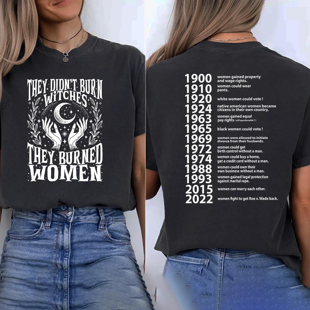 They Didnt Burn Witches They Burned Women T Shirts Feminist Witch TShirt Short Sleeve Women Graphic Tees Streetwear Tshirts