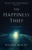 Книга The??Happiness??Thief : A Novel