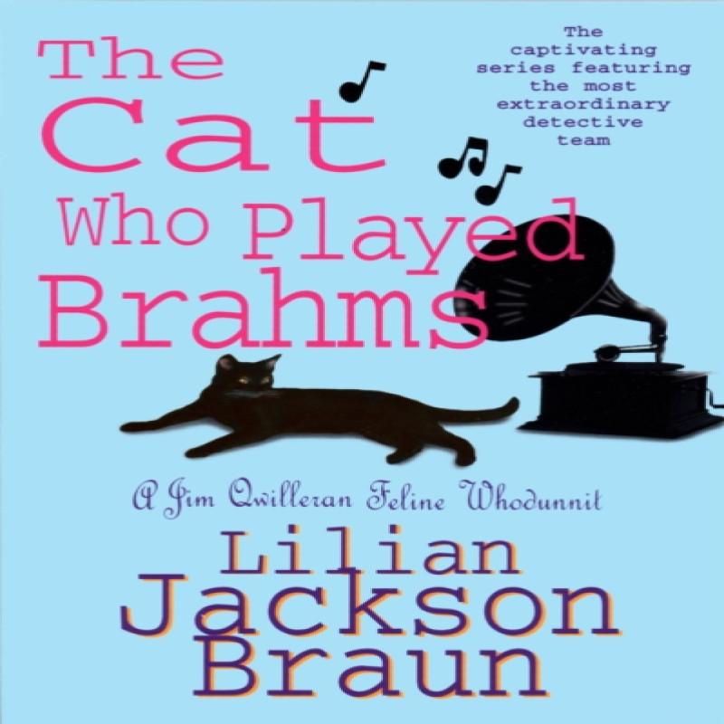 The Cat Who Played Brahms The Cat Who Mysteries Book 5 by Lilian... 9780747250364