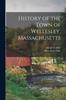 Книга History of the Town of Wellesley, Massachusetts
