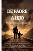 Книга De Padre a Hijo : Recomendaciones De Dios Para Ti