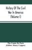 Книга History Of The Civil War In America Volume I by The Comte De Paris - Paperback