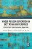 Книга Whole Person Education In East Asian Universities : Perspectives from Philosophy and Beyond